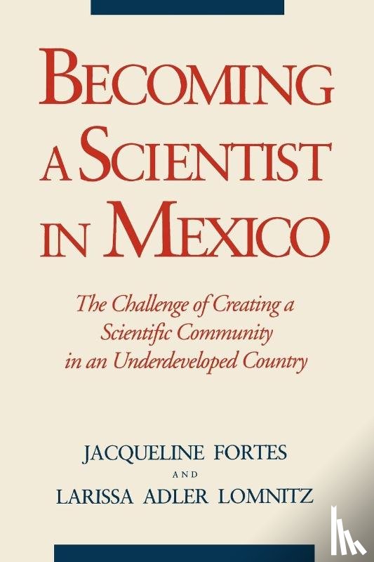 Fortes, Jacqueline, Lomnitz, Larissa - Becoming a Scientist in Mexico