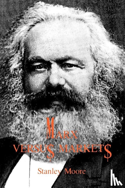 Moore, Stanley - Marx versus Markets