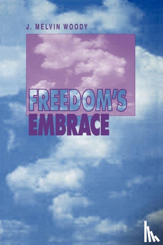 Woody, J. Melvin - Freedom's Embrace