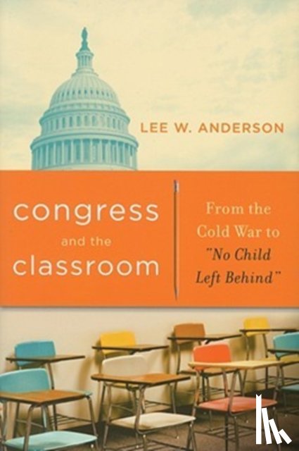 Anderson, Lee W. (independent scholar) - Congress and the Classroom