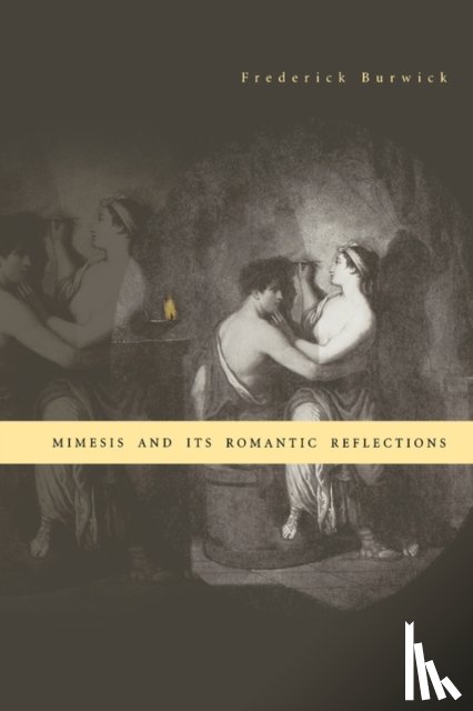 Burwick, Frederick - Mimesis and Its Romantic Reflections