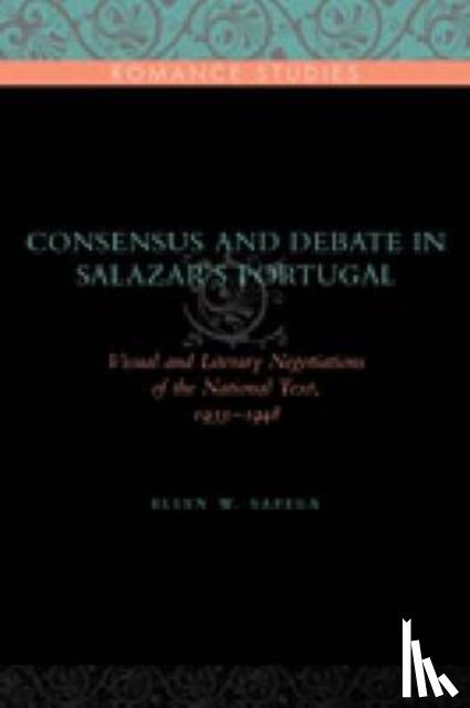 Sapega, Ellen W. (Univeristy of Wisconsin- Madison) - Consensus and Debate in Salazar's Portugal