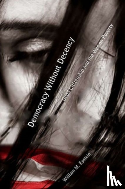 Epstein, William M. (Professor of Social Work - Democracy Without Decency