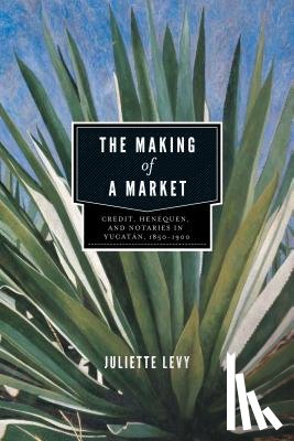 Levy, Juliette (UC Riverside) - The Making of a Market