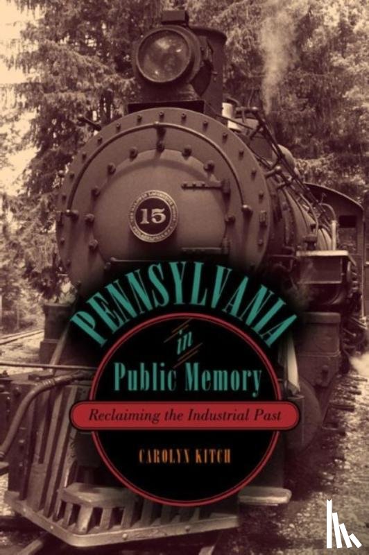 Kitch, Carolyn (Temple University) - Pennsylvania in Public Memory