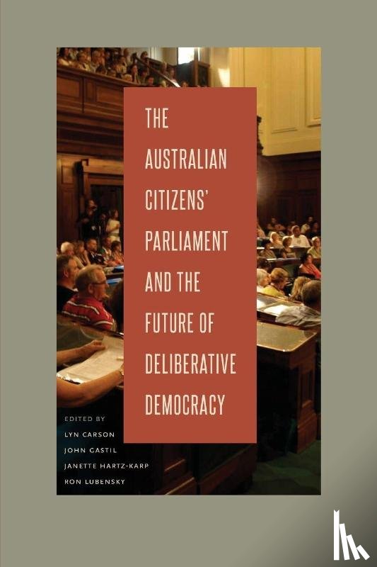  - The Australian Citizens’ Parliament and the Future of Deliberative Democracy