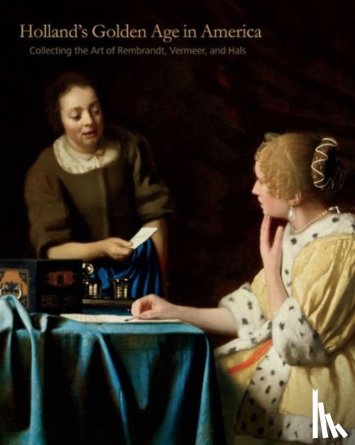  - Holland’s Golden Age in America