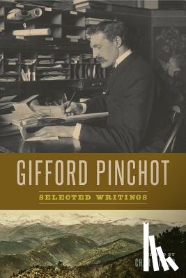 Pinchot, Gifford - Gifford Pinchot