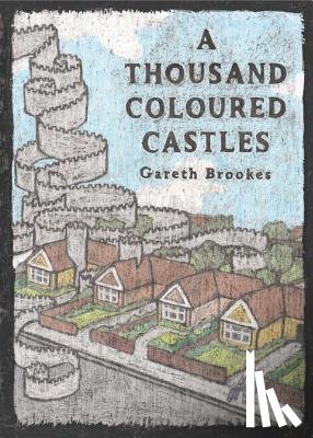 Brookes, Gareth - A Thousand Coloured Castles