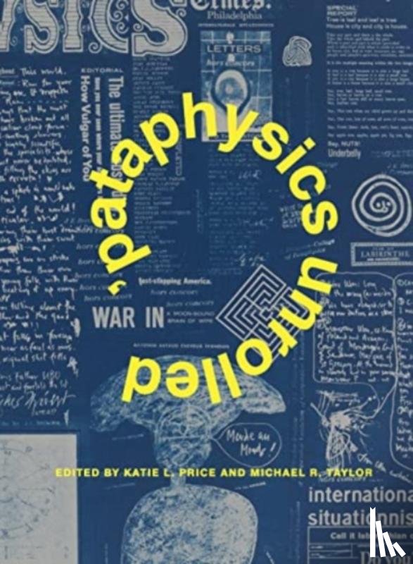  - ’Pataphysics Unrolled