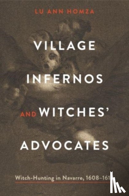 Homza, Lu Ann (College of William & Mary ) - Village Infernos and Witches’ Advocates