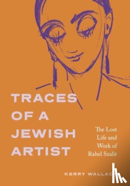 Wallach, Kerry (Associate Professor of German Studies & Affiliate of Jewish Studies - Traces of a Jewish Artist
