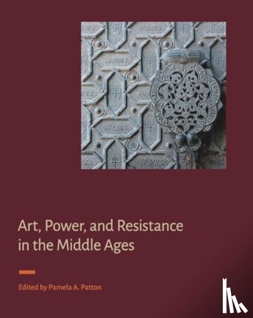  - Art, Power, and Resistance in the Middle Ages