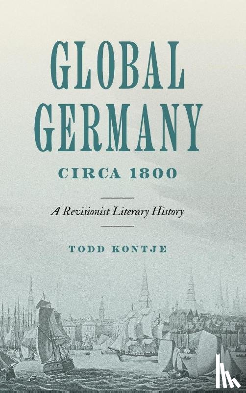 Kontje, Todd (University of California - Global Germany Circa 1800