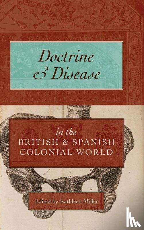  - Doctrine and Disease in the British and Spanish Colonial World