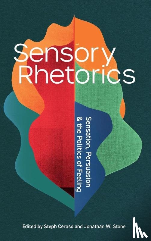 - Sensory Rhetorics