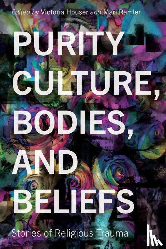  - Purity Culture, Bodies, and Beliefs