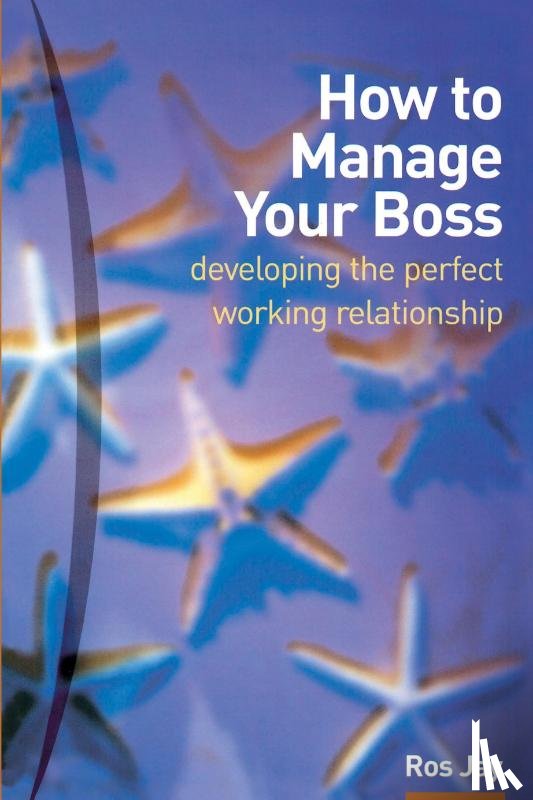 Jay, Ros - How to Manage Your Boss
