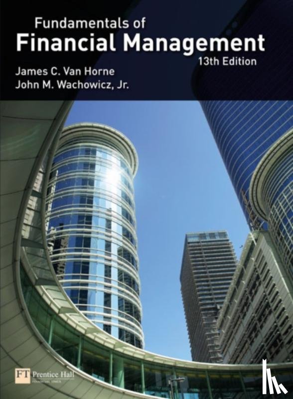 Van Horne, J., Wachowicz, John - Fundamentals of Financial Management