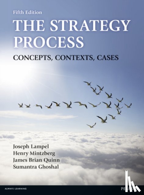 Lampel, Joseph, Mintzberg, Henry, Quinn, James, Ghoshal, Sumantra - Strategy Process, The