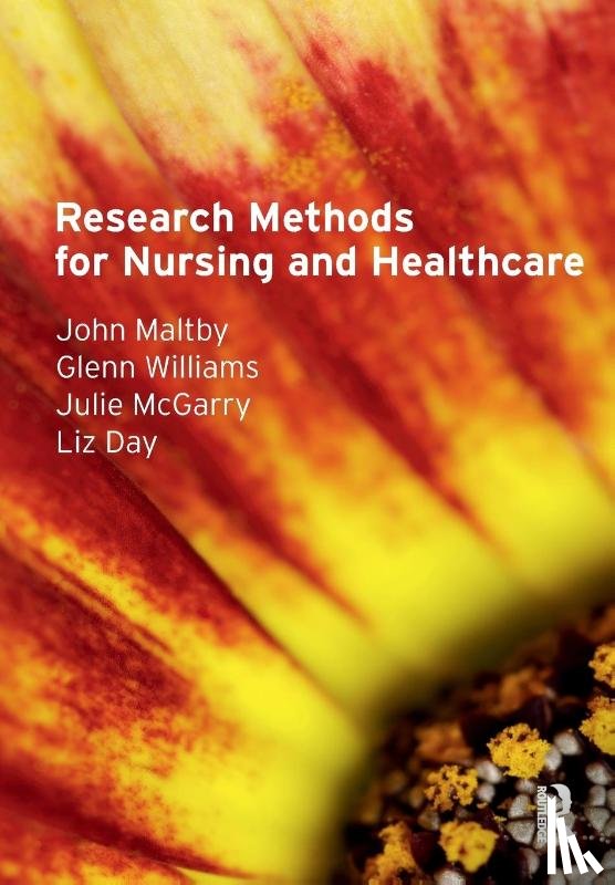 Maltby, John, Williams, Glenn, Mcgarry, Julie, Day, Liz - Research Methods for Nursing and Healthcare