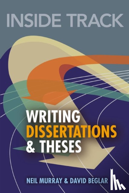 Murray, Neil, Beglar, David - Inside Track to Writing Dissertations and Theses
