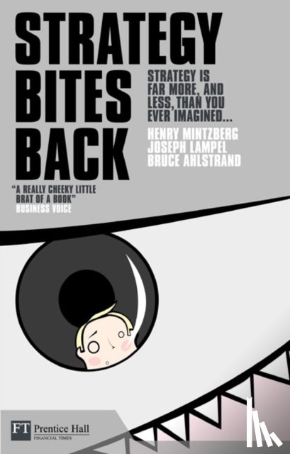 Mintzberg, Henry, Ahlstrand, Bruce, Lampel, Joseph - Strategy Bites Back