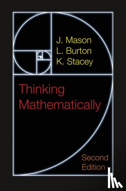 Mason, J, Burton, L., Stacey, K. - Thinking Mathematically