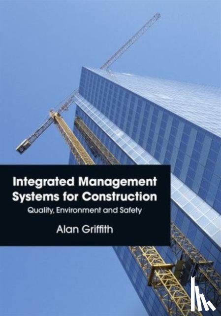 Griffith, Alan - Integrated Management Systems for Construction