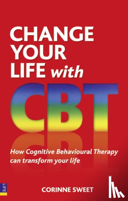 Sweet, Corinne - Change Your Life with CBT