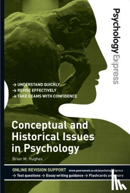 Hughes, Brian, Upton, Dominic - Psychology Express: Conceptual and Historical Issues in Psychology
