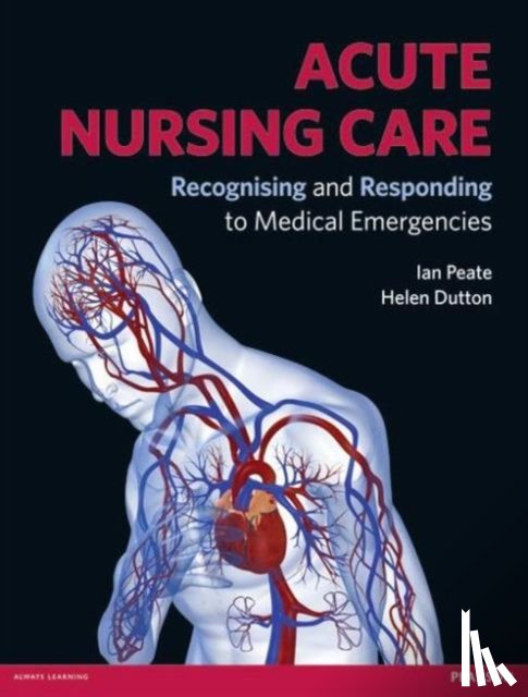 Peate, Ian, Dutton, Helen - Acute Nursing Care