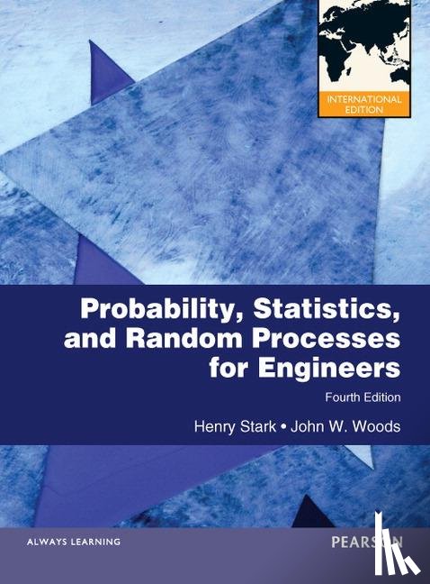 Stark, Henry, Woods, John W. - Probability and Random Processes with Applications to Signal Processing
