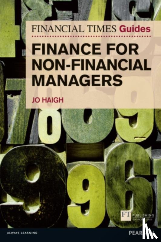 Haigh, Jo - Financial Times Guide to Finance for Non-Financial Managers, The