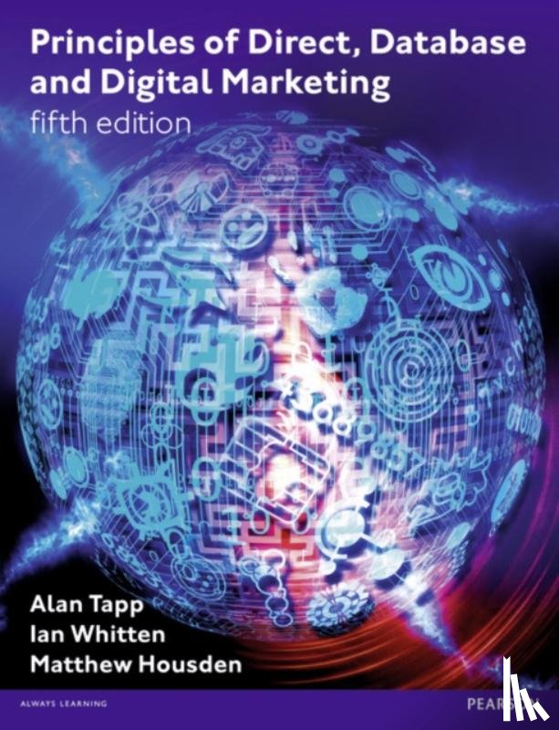 Tapp, Alan, Whitten, Ian, Housden, Matthew - Principles of Direct, Database and Digital Marketing
