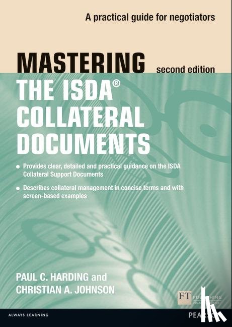 Harding, Paul, Johnson, Christian - Mastering ISDA Collateral Documents