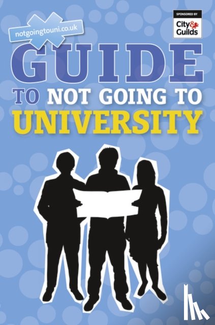Shanahan, Andrew - Guide to Not Going to University, The