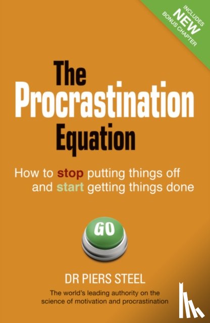Steel, Piers - Procrastination Equation, The