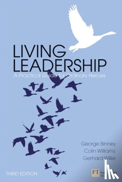Binney, George, Williams, Colin, Wilke, Gerhard - Living Leadership