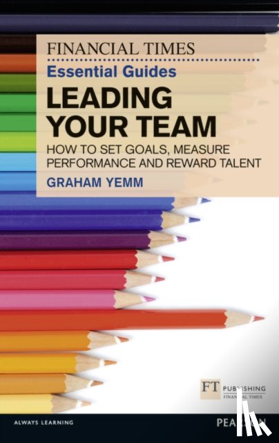 Yemm, Graham - FT Essential Guide to Leading Your Team