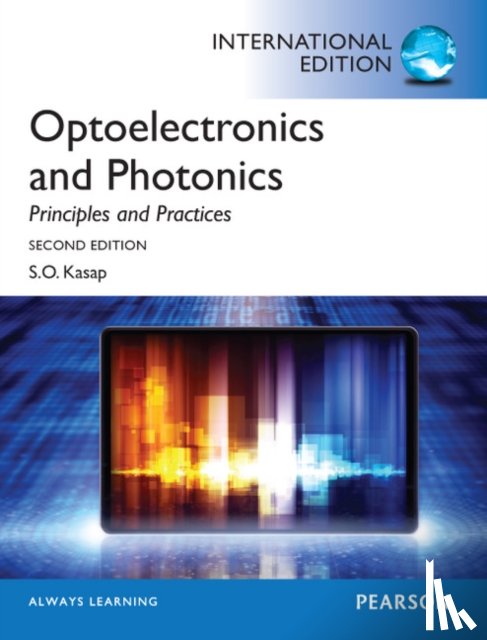 Kasap, Safa - Optoelectronics & Photonics: Principles & Practices