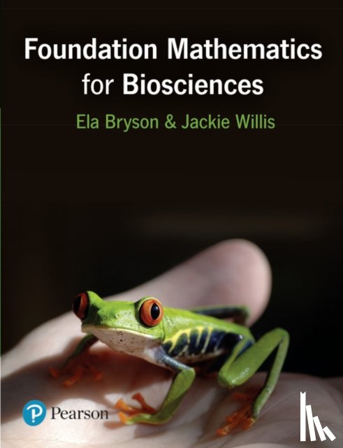 Willis, Jackie, Bryson, Ela - Foundation Mathematics for Biosciences