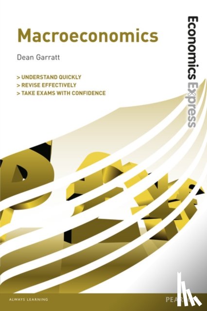 Garratt, Dean - Economics Express: Macroeconomics