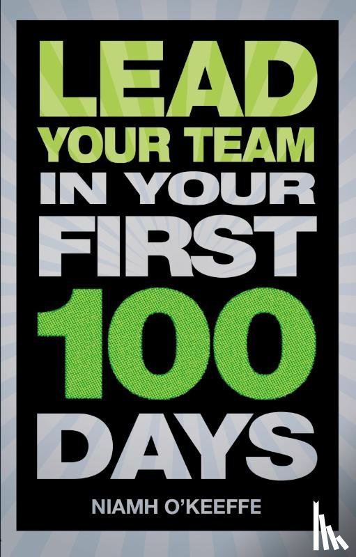 O'Keeffe, Niamh - Lead Your Team in Your First 100 Days