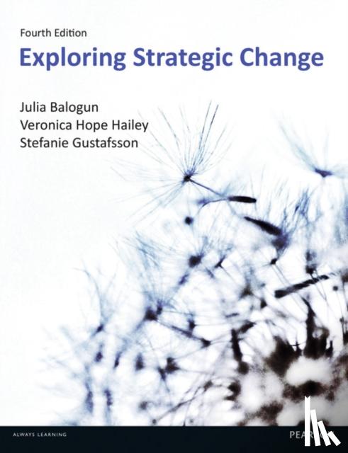 Balogun, Julia, Hailey, Veronica Hope, Gustafsson, Stafanie - Exploring Strategic Change