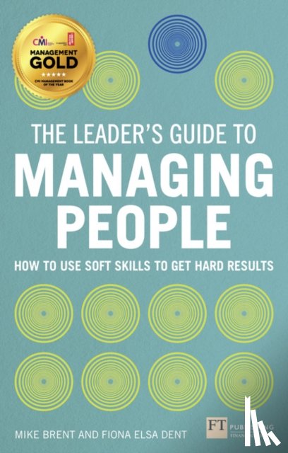 Brent, Mike, Dent, Fiona - Leader's Guide to Managing People, The