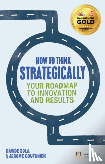 Sola, Davide, Couturier, Jerome - How to Think Strategically