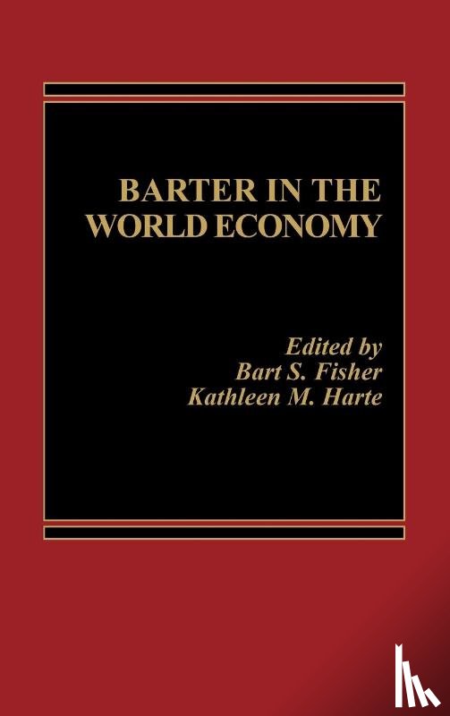 Fisher, Bart S., Wallman, Kathleen M.H. - Barter in the World Economy