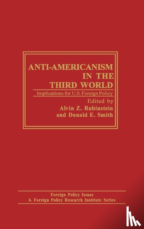Rubinstein, Alvin, Smith, Donald E. - Anti-Americanism in the Third World