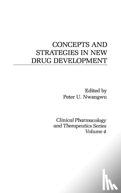 Nwangwu, Peter - Concepts and Strategies in New Drug Development
